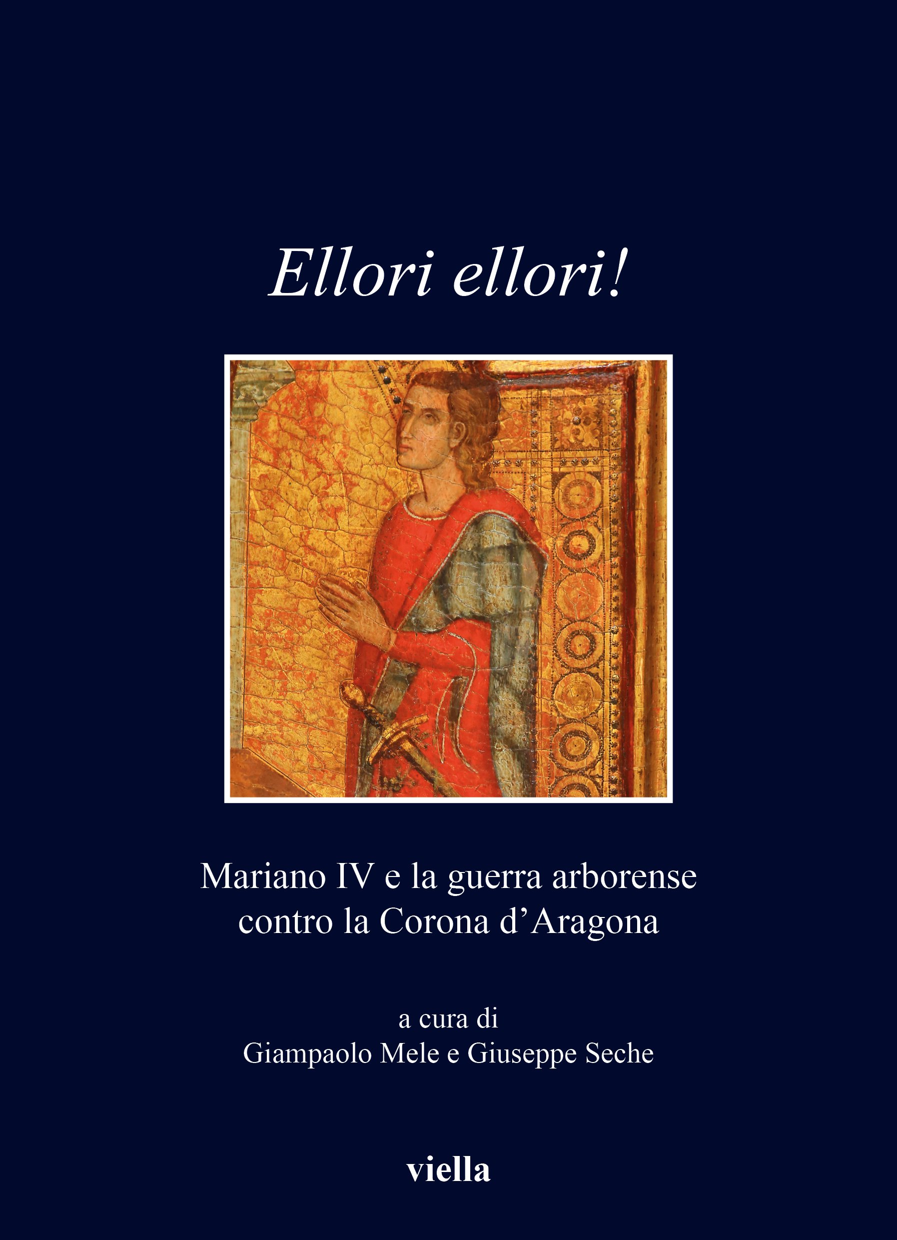 Visualizza l'evento: Ellori Ellori! Mariano IV e la guerra arborense contro la Corona d'Aragona